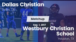 Matchup: Dallas Christian vs. Westbury Christian School 2017