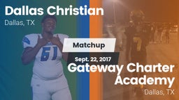 Matchup: Dallas Christian vs. Gateway Charter Academy  2016