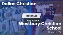 Matchup: Dallas Christian vs. Westbury Christian School 2018