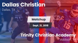 Matchup: Dallas Christian vs. Trinity Christian Academy  2018