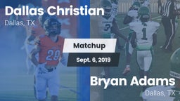 Matchup: Dallas Christian vs. Bryan Adams  2019