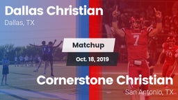Matchup: Dallas Christian vs. Cornerstone Christian  2019