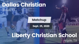 Matchup: Dallas Christian vs. Liberty Christian School  2020