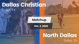 Matchup: Dallas Christian vs. North Dallas  2020