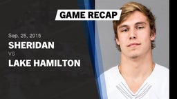 Recap: Sheridan  vs. Lake Hamilton  2015