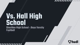 Sheridan football highlights Vs. Hall High School