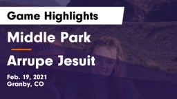 Middle Park  vs Arrupe Jesuit Game Highlights - Feb. 19, 2021
