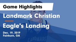 Landmark Christian  vs Eagle's Landing  Game Highlights - Dec. 19, 2019