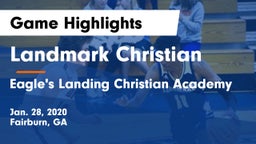 Landmark Christian  vs Eagle's Landing Christian Academy  Game Highlights - Jan. 28, 2020
