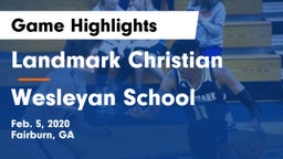 Landmark Christian  vs Wesleyan School Game Highlights - Feb. 5, 2020