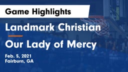 Landmark Christian  vs Our Lady of Mercy  Game Highlights - Feb. 5, 2021