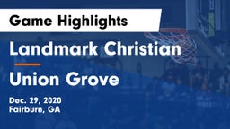 Landmark Christian  vs Union Grove  Game Highlights - Dec. 29, 2020