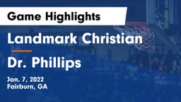 Landmark Christian  vs Dr. Phillips  Game Highlights - Jan. 7, 2022