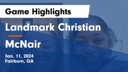 Landmark Christian  vs McNair  Game Highlights - Jan. 11, 2024