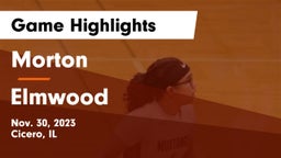 Morton  vs Elmwood  Game Highlights - Nov. 30, 2023