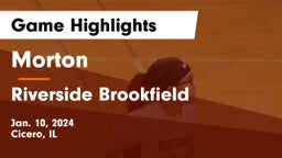 Morton  vs Riverside Brookfield  Game Highlights - Jan. 10, 2024