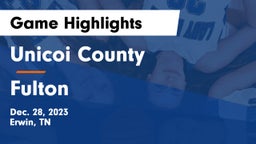 Unicoi County  vs Fulton  Game Highlights - Dec. 28, 2023