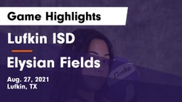 Lufkin ISD vs Elysian Fields  Game Highlights - Aug. 27, 2021