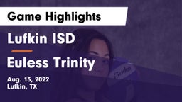 Lufkin ISD vs Euless Trinity Game Highlights - Aug. 13, 2022