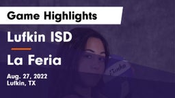 Lufkin ISD vs La Feria  Game Highlights - Aug. 27, 2022