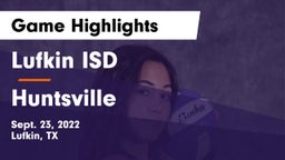 Lufkin ISD vs Huntsville  Game Highlights - Sept. 23, 2022