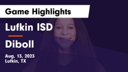 Lufkin ISD vs Diboll  Game Highlights - Aug. 13, 2023