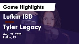 Lufkin ISD vs Tyler Legacy Game Highlights - Aug. 29, 2023