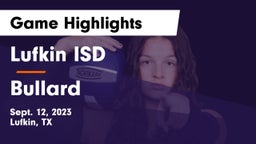 Lufkin ISD vs Bullard  Game Highlights - Sept. 12, 2023