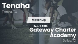 Matchup: Tenaha vs. Gateway Charter Academy  2016