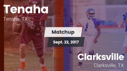 Matchup: Tenaha vs. Clarksville  2017