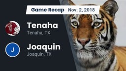 Recap: Tenaha  vs. Joaquin  2018