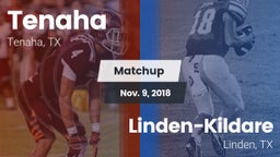 Matchup: Tenaha vs. Linden-Kildare  2018