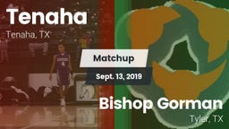 Matchup: Tenaha vs. Bishop Gorman  2019