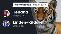 Recap: Tenaha  vs. Linden-Kildare  2019