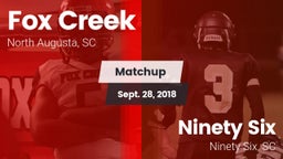 Matchup: Fox Creek vs. Ninety Six  2018