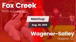 Matchup: Fox Creek vs. Wagener-Salley  2019
