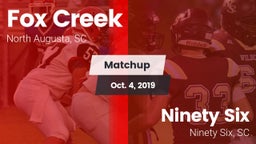 Matchup: Fox Creek vs. Ninety Six  2019
