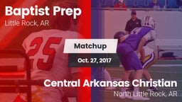 Matchup: Baptist Prep vs. Central Arkansas Christian 2017