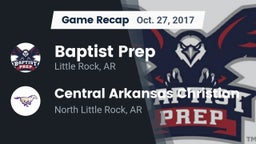 Recap: Baptist Prep vs. Central Arkansas Christian 2017