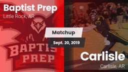 Matchup: Baptist Prep vs. Carlisle  2019