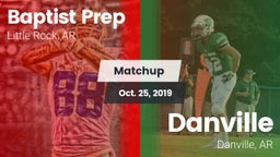 Matchup: Baptist Prep vs. Danville  2019