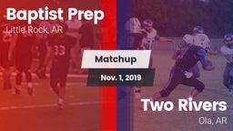 Matchup: Baptist Prep vs. Two Rivers  2019