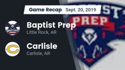 Recap: Baptist Prep  vs. Carlisle  2019