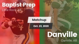 Matchup: Baptist Prep vs. Danville  2020