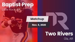 Matchup: Baptist Prep vs. Two Rivers  2020