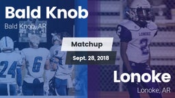 Matchup: Bald Knob vs. Lonoke  2018