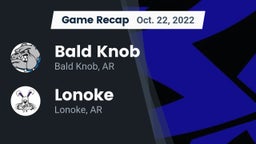 Recap: Bald Knob  vs. Lonoke  2022