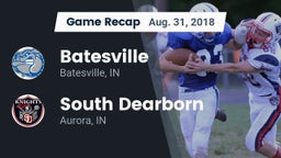 Recap: Batesville  vs. South Dearborn  2018