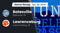 Recap: Batesville  vs. Lawrenceburg  2018
