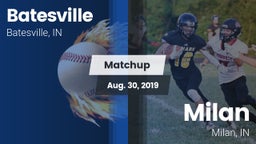 Matchup: Batesville vs. Milan  2019